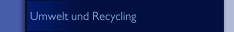 Umwelt und Recycling